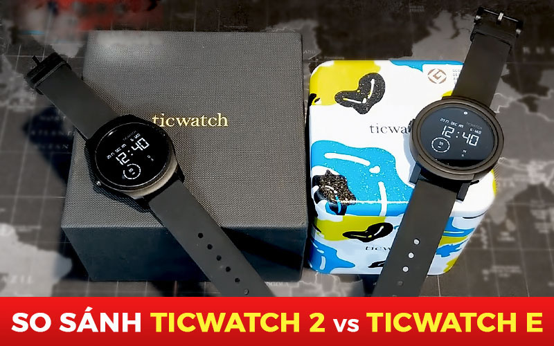 So sánh đồng hồ thông minh smartwatch Ticwatch 2 vs Ticwatch E